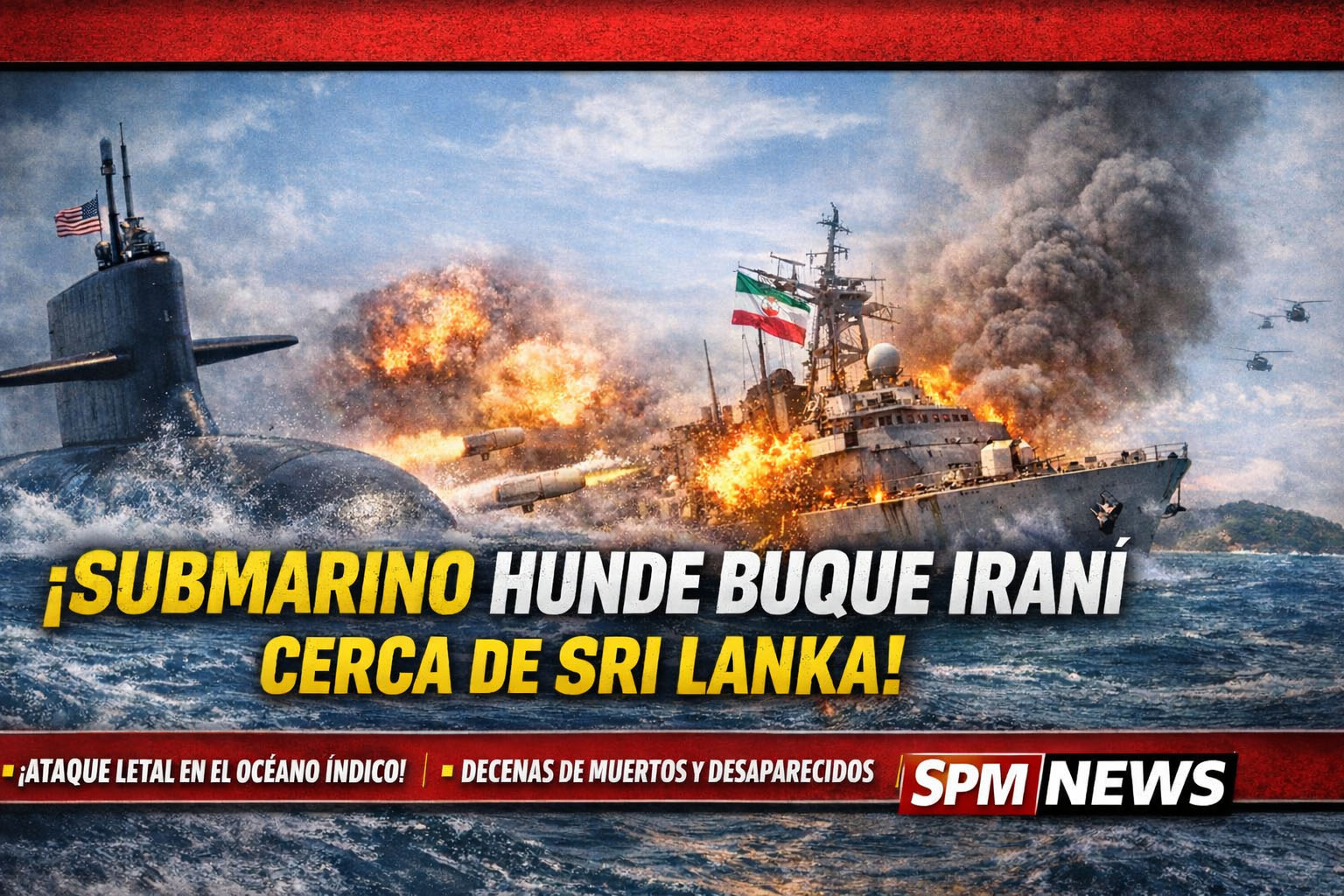 Submarino hunde buque de guerra iraní cerca de Sri Lanka y el conflicto se sigue expandiendo