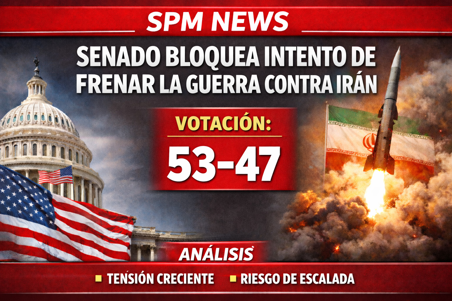 SENADO BLOQUEA INTENTO DE FRENAR LA GUERRA CONTRA IRÁN