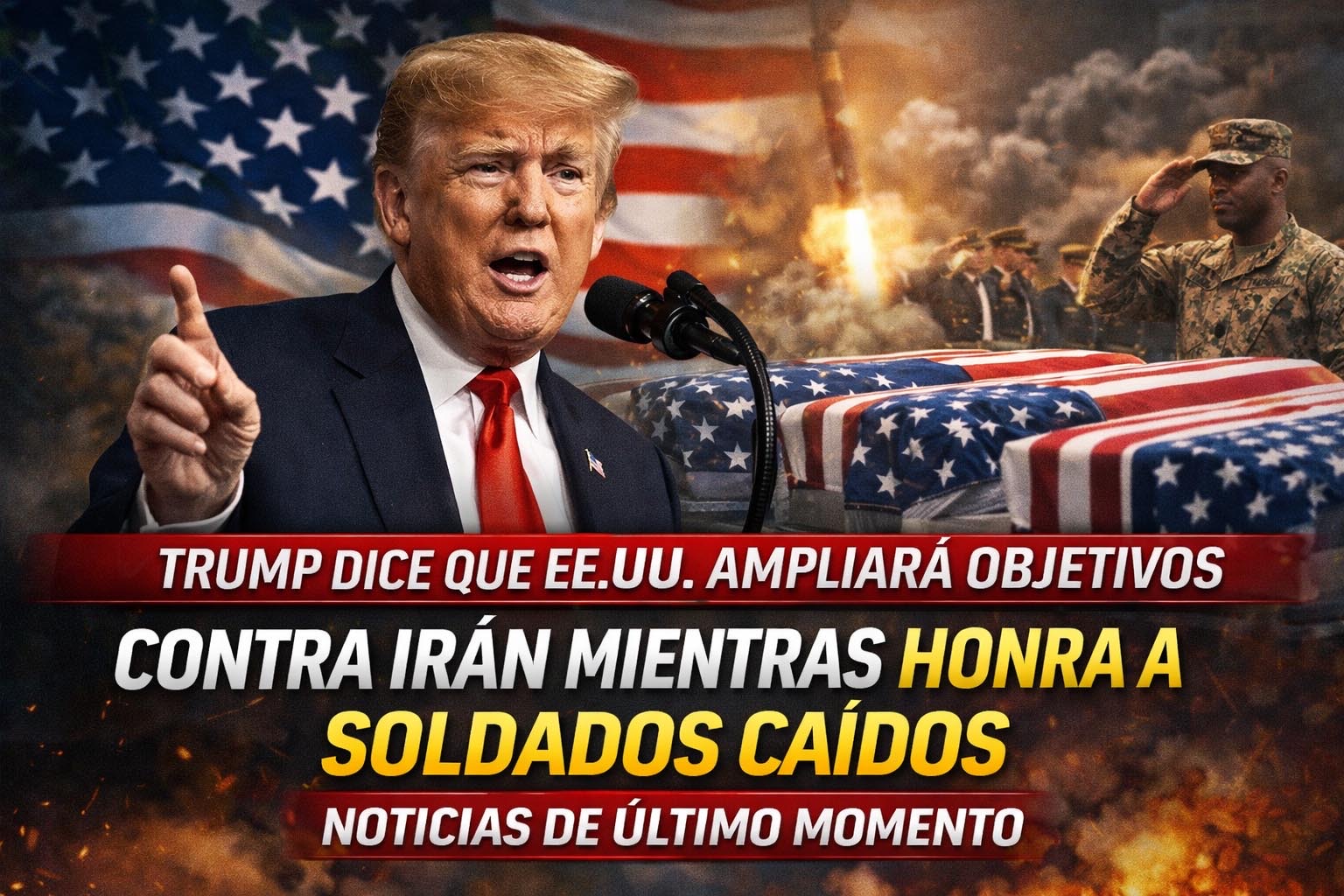 Trump dice que EE.UU. ampliará objetivos contra Irán mientras honra a soldados caídos