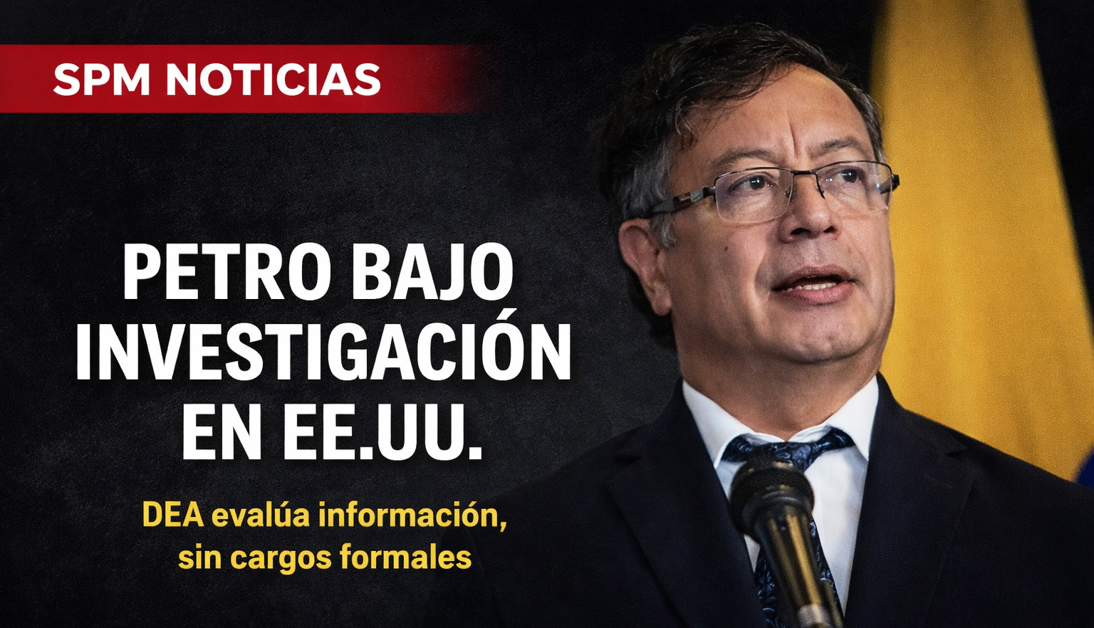 ¿Después de Maduro viene Petro? DEA pone en la mira al presidente de Colombia